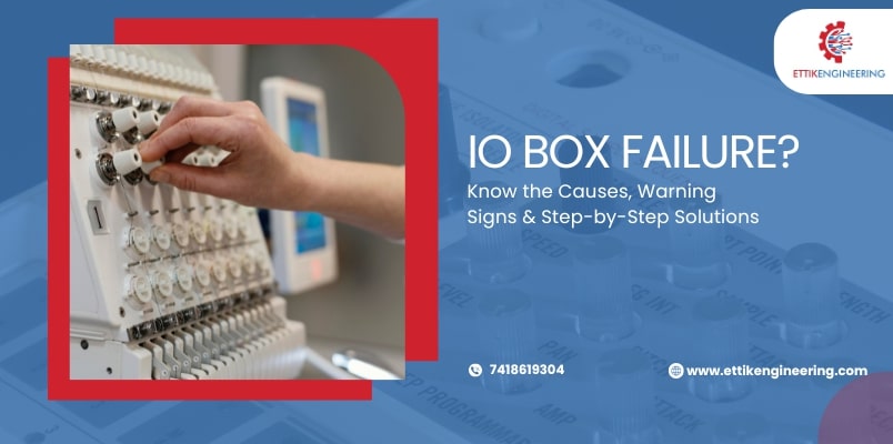 IO Box failure guide showing hand checking control switches with causes and solutions